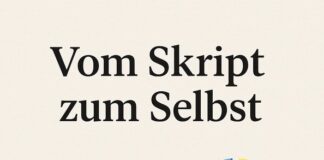 Vom Skript zum Selbst